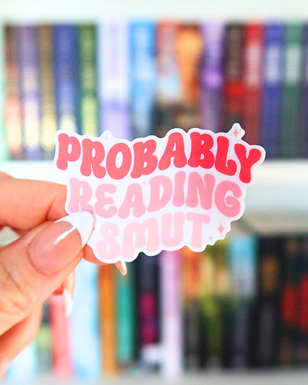 Probably Reading Smut | Bookish Sticker