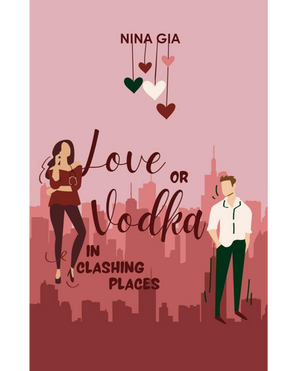 Love or Vodka in Clashing Places