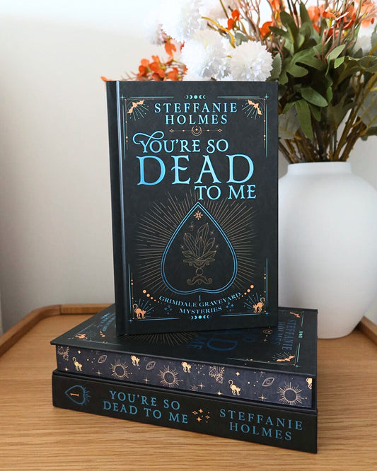 You're So Dead To Me (SIGNED Luxe Edition)